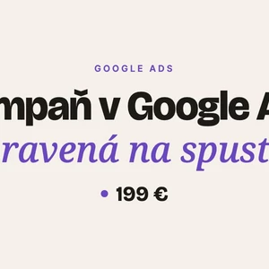 Nastavím reklamnú kampaň v Google Ads