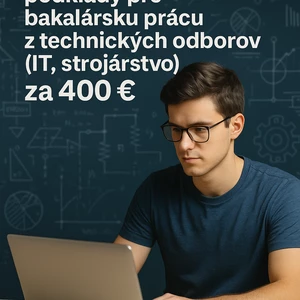 Ja spravím kvalitné podklady pre bakalársku prácu z technických odborov 
