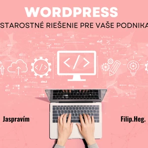 Váš web na mieru vo WordPress – bezstarostné riešenie pre vaše podnikanie