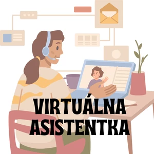 Ja spravím virtuálnu asistenciu