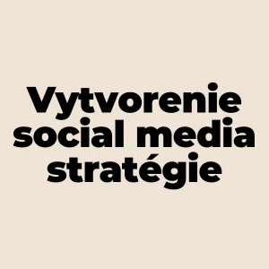 Vytvorenie social media stratégie