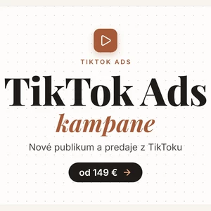 Nastavím TikTok Ads kampane – nové publikum a predaje z TikToku