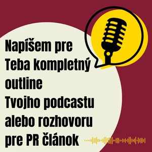 Vytvorím pre Tvoj Podcast TOP outline od A po Z