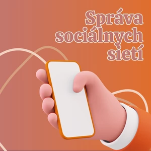 KREATÍVNA tvorba obsahu a správa sociálnych sietí