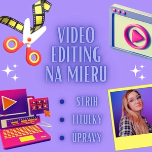 Video Editing na Mieru - Strih -Titulky - Úpravy