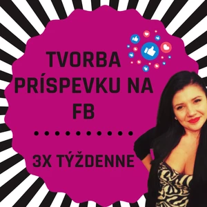 Tvorba príspevku na fb 3x týždenne