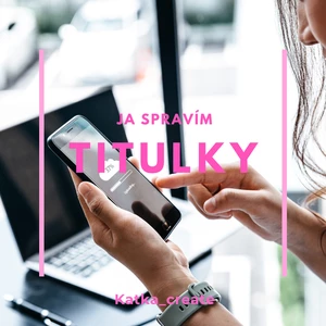 Ja spravím kreatívne titulky k tvojmu videu na Instragram Facebook, Tiktokt - Reels