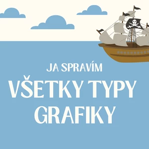 Ja spravím VŠETKY TYPY grafiky