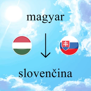 Ja spravím preklad z maďarčiny do slovenčiny