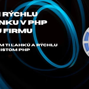 Vytvorím rýchlu webstránku v PHP pre tvoju firmu