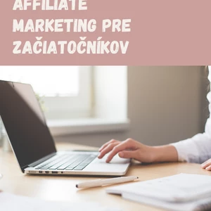 Affiliate Marketing pre začiatočníkov  Krok za krokom ako na to