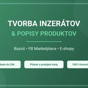 Ja spravím pútavé popisy pre vaše inzeráty a e-shop za 24h