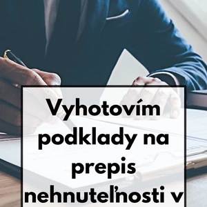 Vyhotovím podklady na prepis nehnuteľnosti v Katastri