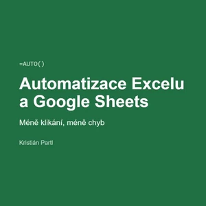 Zautomatizuji váš Excel nebo Google Sheets