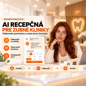 AI recepčná pre zubné kliniky - odpovedá pacientom a rezervuje termíny 24/7