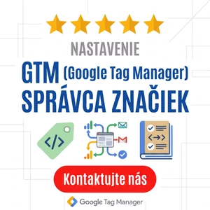 GTM – NASTAVENIE GOOGLE TAG MANAGER – SPRÁVCA ZNAČIEK GOOGLE