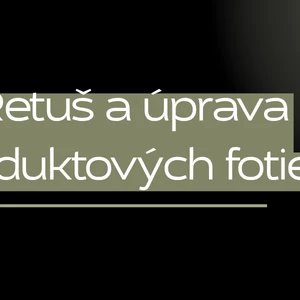  Retuš a úprava produktových fotiek
