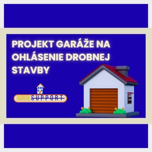 Projekt garáže na ohlásenie drobnej stavby