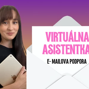 Skúsená virtuálna asistentka rýchla a precízna e-mailová komunikácia