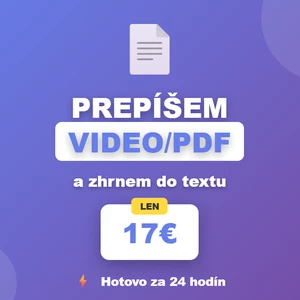 Ja prepíšem a zhrnem vaše video/dokument do prehľadného textu