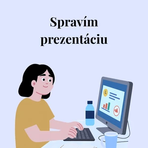 Vytvorím prezentáciu do školy alebo práce - 10 slidov