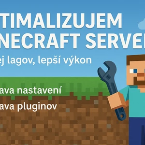 Optimalizujem tvoj Minecraft server