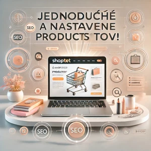  Ja spravím profesionálnu tvorbu produktov na mieru pre váš e-shop na Shoptete