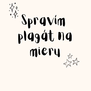 Ja spravím plagát na mieru