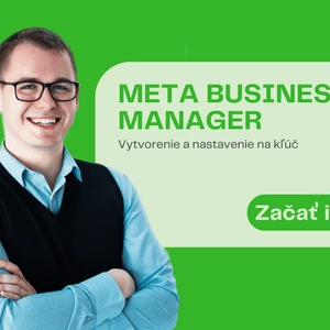 Založenie a nastavenie Meta Business Managera