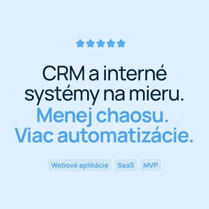 Vytvorím CRM alebo interný firemný systém na mieru