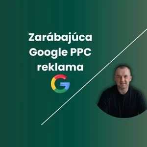 Zarábajúca Google PPC reklama