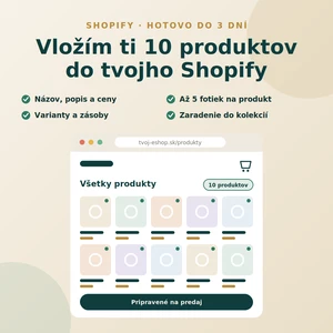 Vložím ti 10 produktov do Shopify - popisy / fotky / varianty / ceny