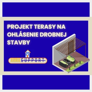 Projekt terasy na ohlásenie drobnej stavby