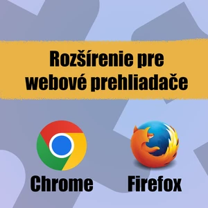 Ja spravím rozšírenie pre Chrome a Firefox