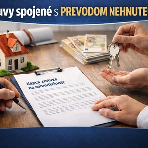 Zmluvy súvisiace s prevodom nehnuteľnosti spolu s návrhom na vklad na kataster