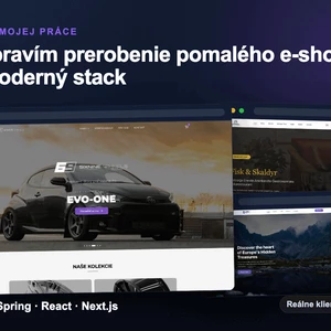 Ja spravím prerobenie pomalého e shopu na moderný stack