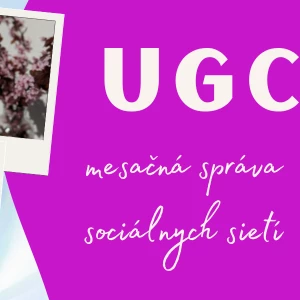 UGC mesačná správa sociálnych sietí