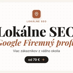 Lokálne SEO a Google Firemný profil – viac zákazníkov z vášho okolia