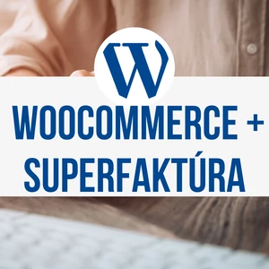 Woocommerce + Superfaktúra prepojenie