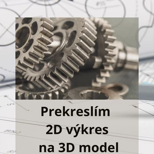 Prekreslím 2D výkres/náčrt na 3D model