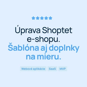 Upravím Shoptet e-shop a vytvorím vlastné doplnky