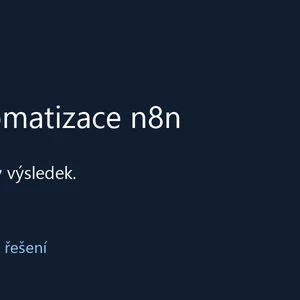 Opravím jednu chybu v jednoduché automatizaci n8n