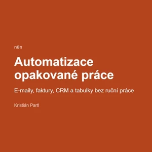 Zautomatizuji opakovanou práci v mailech a tabulkách