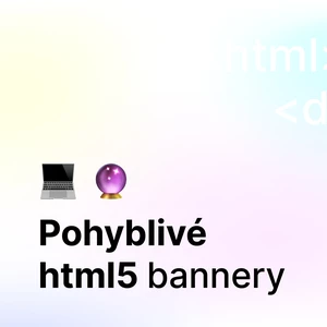 Ja spravím pohyblivé HTML5 Bannery
