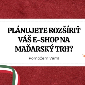 Pomôžem rozšíriť Váš eshop na maďarský trh