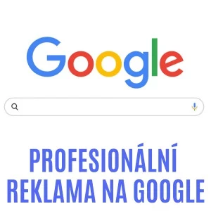 VYTVOŘENÍ A OPTIMALIZACE GOOGLE REKLAMY