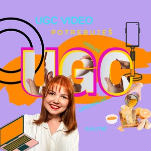 UGC video / fotografie ktoré POTREBUJEŠ