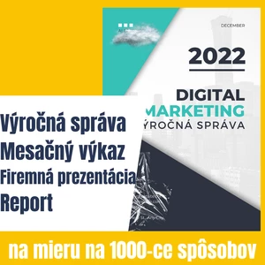 Vytvorím pre Teba na mieru profesionálny REPORT ROČNÝ MESAČNÝ VÝKAZ  či FIREMNÚ PREZENTÁCIU