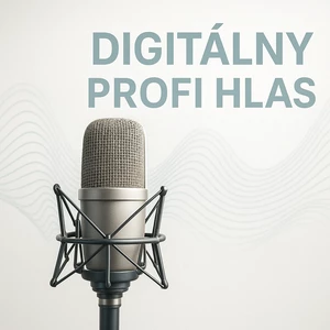 Digitálny PROFI hlas SK/EN – reklamný voice do 48 h