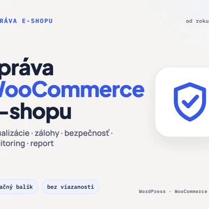 Správa WooCommerce e-shopu mesačná údržba zálohy bezpečnosť monitoring